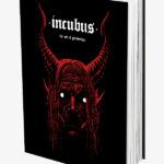 INCUBUS - The Art of Grindesign by Robert Borbas